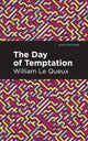 Book cover of: Day of Temptation. By: William Le Queux