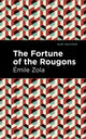 Book cover of: Fortune of the Rougons. By: Émile Zola