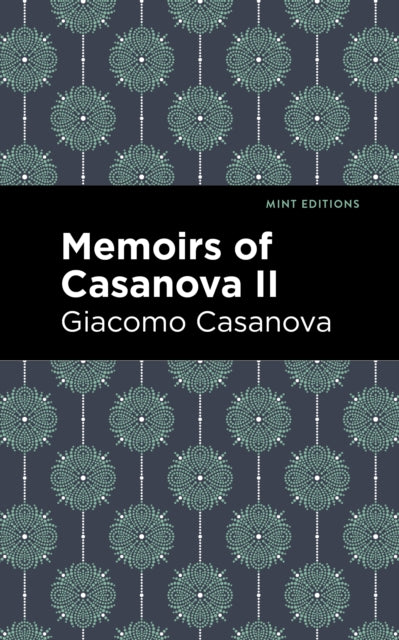 Book cover of: Memoirs of Casanova Volume II. By: Giacomo Casanova