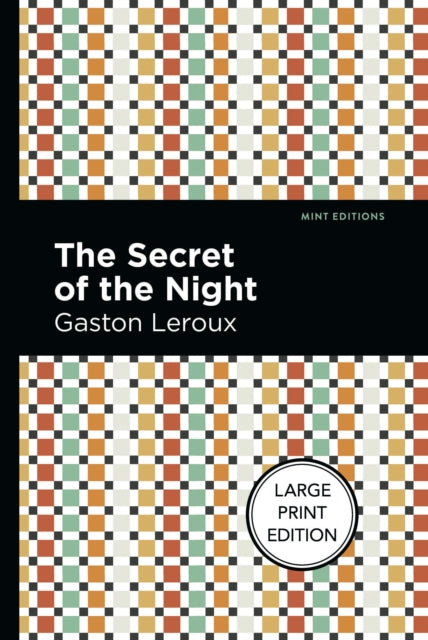 Book cover of: Secret of the Night. By: Gaston Leroux