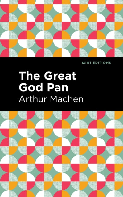 Book cover of: Great God Pan. By: Arthur Machen