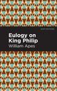 Book cover of: Eulogy on King Philip. By: William Apes