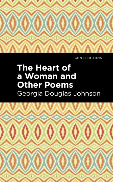 Book cover of: Heart of a Woman and Other Poems. By: Douglas Georgia Johnson