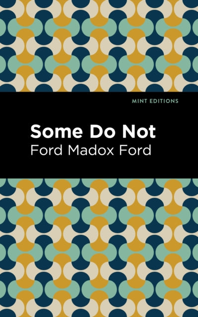 Book cover of: Some Do Not. By: Ford Madox Ford