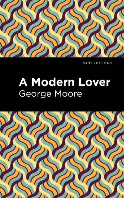 Book cover of: Modern Lover. By: George Moore