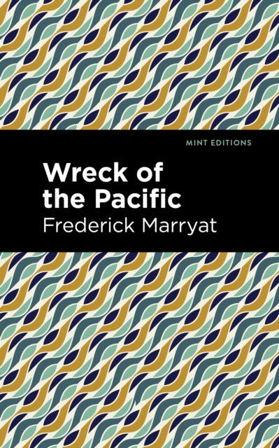 Book cover of: Wreck of the Pacific. By: Frederick Marryat