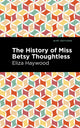 Book cover of: History of Miss Betsy Thoughtless. By: Eliza Haywood