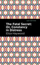 Book cover of: Fatal Secret. By: Eliza Haywood