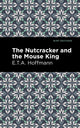Book cover of: Nutcracker and the Mouse King. By: E. T. A. Hoffmann