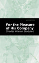 Book cover of: For the Pleasure of His Company. By: Charles Warren Stoddard