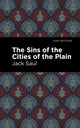 Book cover of: Sins of the Cities of the Plain. By: Jack Saul