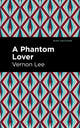 Book cover of: Phantom Lover. By: Vernon Lee
