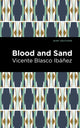 Book cover of: Blood and Sand. By: Vincente Blasco Ibáñez