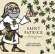 Book cover of: Saint Patrick the Forgiver – The History and Legends of Ireland`s Bishop. By: Ned Bustard