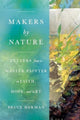 Book cover of: Makers by Nature. By: Bruce Herman