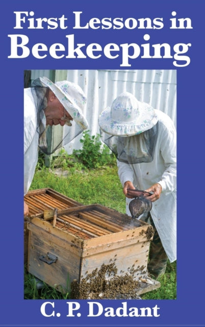 Book cover of: First Lessons in Beekeeping
