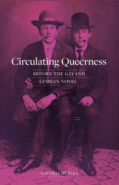 Book cover of: Circulating Queerness. By: Natasha Hurley