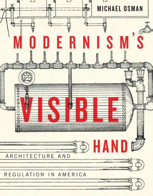 Book cover of: Modernism's Visible Hand. By: Michael Osman