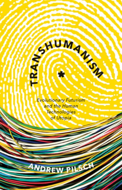 Book cover of: Transhumanism. By: Andrew Pilsch