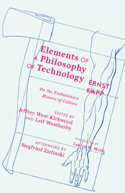Book cover of: Elements of a Philosophy of Technology. By: Ernst Kapp