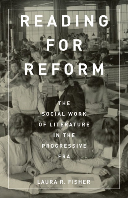 Book cover of: Reading for Reform. By: Laura R. Fisher
