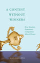 Book cover of: Contest Without Winners. By: Kate Phillippo