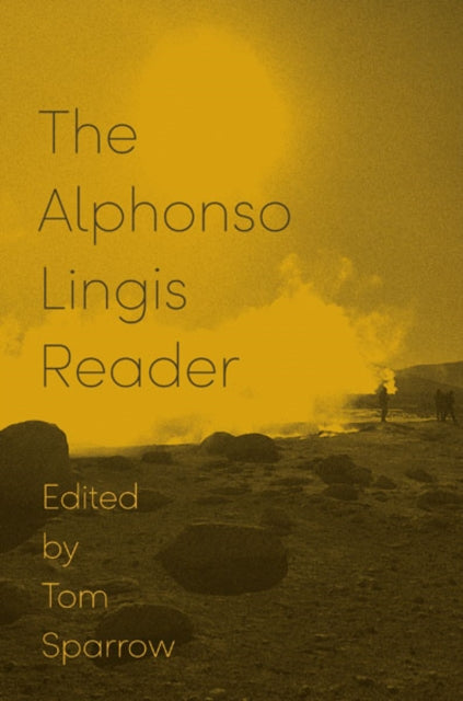 Book cover of: Alphonso Lingis Reader. By: Alphonso Lingis