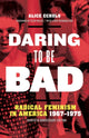 Book cover of: Daring to Be Bad. By: Alice Echols