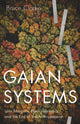 Book cover of: Gaian Systems. By: Bruce Clarke