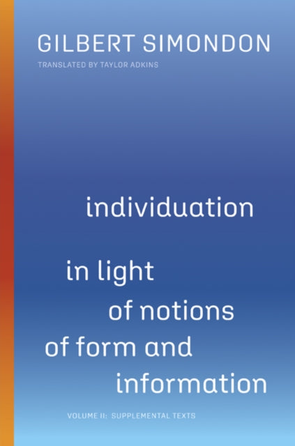Book cover of: Individuation in Light of Notions of Form and Information. By: Gilbert Simondon
