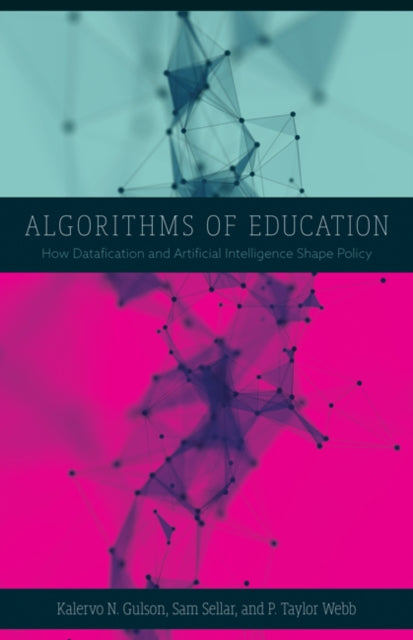 Book cover of: Algorithms of Education. By: Kalervo N. Gulson