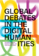 Book cover of: Global Debates in the Digital Humanities. By: Domenico Fiormonte