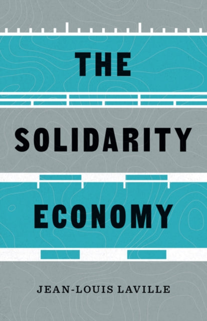 Book cover of: Solidarity Economy. By: Jean-Louis Laville