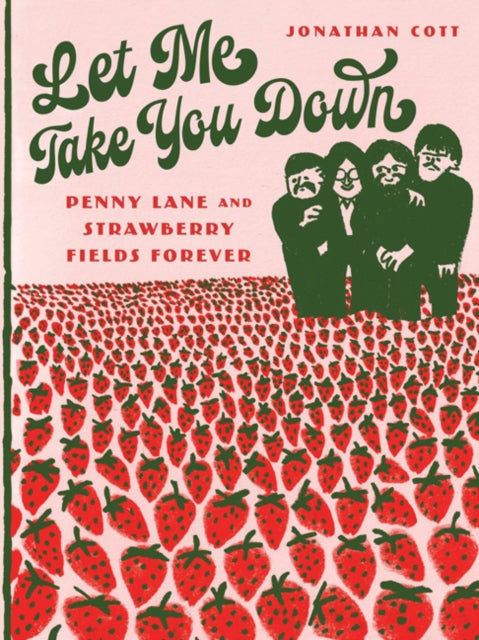 Book cover of: Let Me Take You Down. By: Jonathan Cott