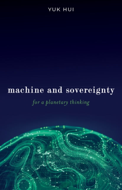 Book cover of: Machine and Sovereignty. By: Yuk Hui