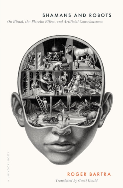 Book cover of: Shamans and Robots. By: Roger Bartra