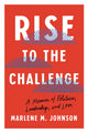 Book cover of: Rise to the Challenge. By: Marlene M. Johnson