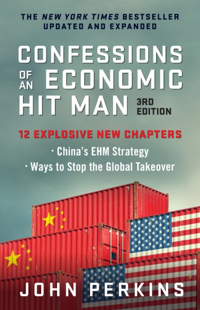 Book cover of: Confessions of an Economic Hit Man, 3rd Edition. By: Perkins, John