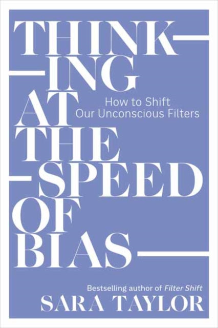 Book cover of: Thinking at the Speed of Bias
