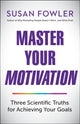 Master Your Motivation