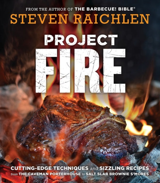 Book cover of: Project Fire. By: Steven Raichlen
