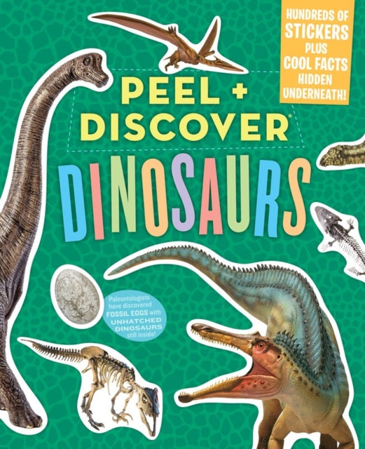 Book cover of: Peel + Discover: Dinosaurs. By: Workman Publishing
