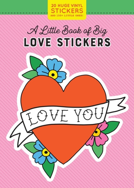 Book cover of: Little Book of Big Love Stickers. By: Pipsticks®+Workman®