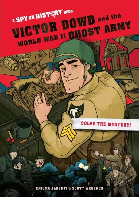 Book cover of: Victor Dowd and the World War II Ghost Army, Library Edition. By: Enigma Alberti