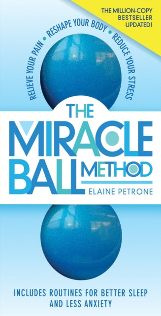 Book cover of: Miracle Ball Method, Revised Edition. By: Elaine Petrone