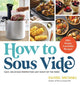 Book cover of: How to Sous Vide. By: Daniel Shumski
