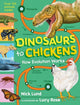 Book cover of: Dinosaurs to Chickens. By: Nick Lund