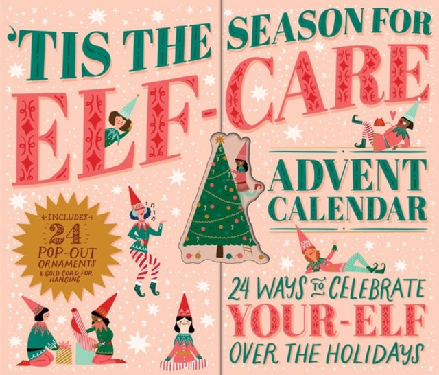Book cover of: Tis the Season for Elf-Care Advent Calendar. By: Eunice Moyle