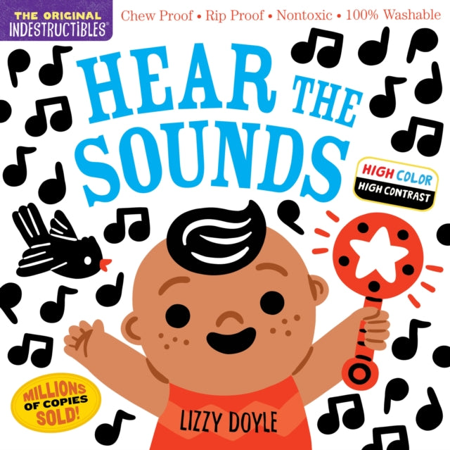 Book cover of: Indestructibles: Hear the Sounds (High Color High Contrast). By: Amy Pixton
