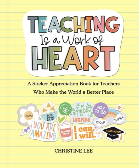 Book cover of: Teaching Is a Work of Heart. By: Christine Lee